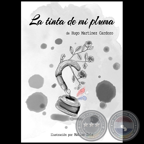 LA TINTA DE MI PLUMA - Autor: HUGO MARTÍNEZ CARDOZO - Año 2021